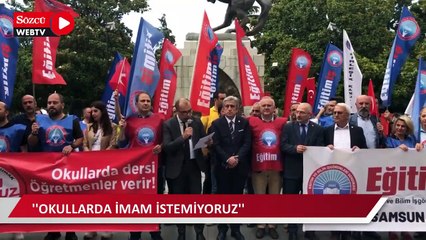 Öğretmenler sokağa çıktı: “Okullarda imam istemiyoruz”