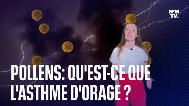 Qu'est-ce que l'asthme d'orage qui touche les personnes allergiques aux pollens?