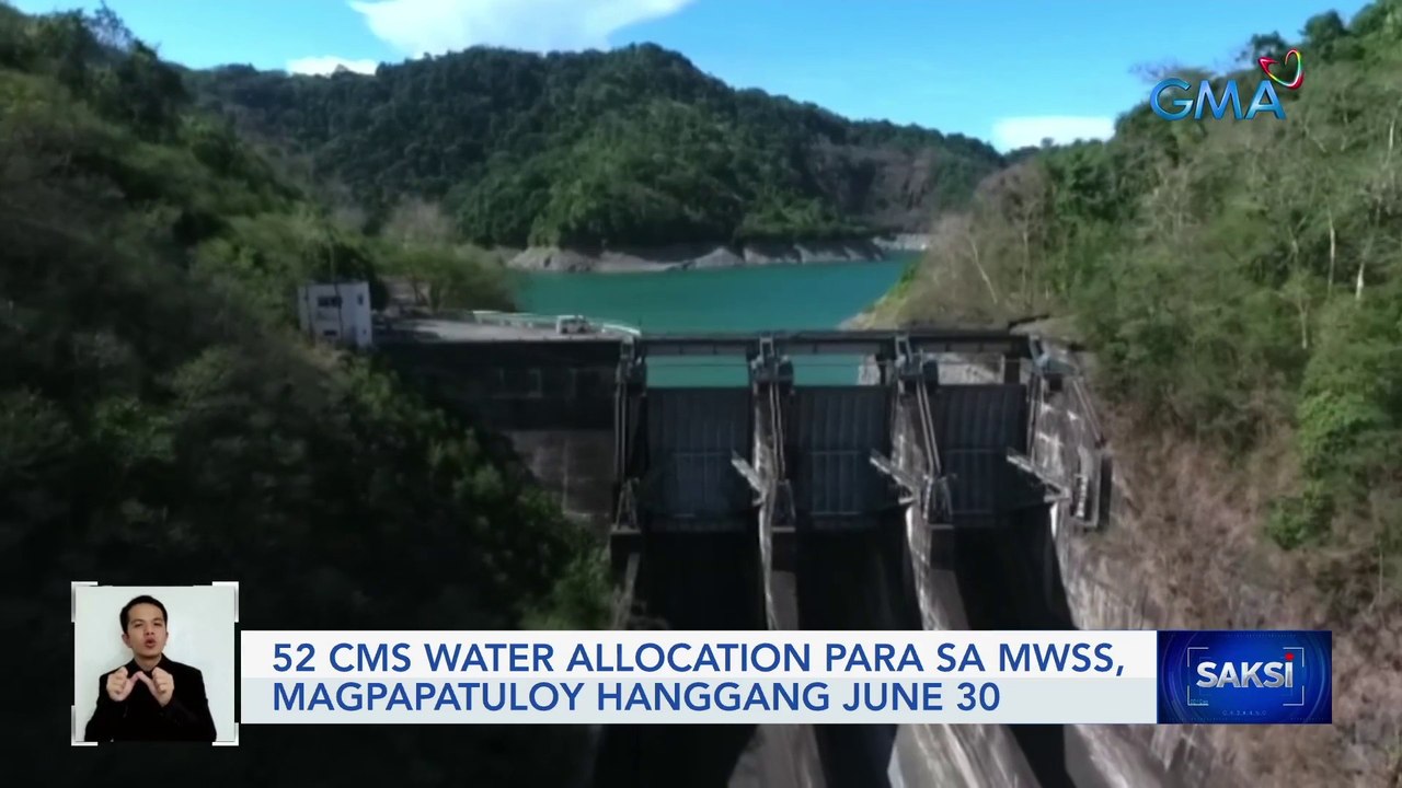 52 cms water allocation para sa MWSS, magpapatuloy hanggang June 30 ...