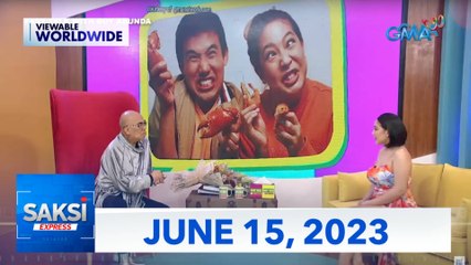 Saksi Express: June 15, 2023 [HD]