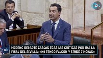 Moreno reparte zascas tras las críticas por ir a la final del Sevilla «No tengo Falcon y tardé 7 horas»mp4