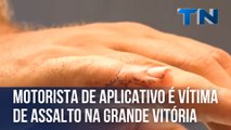 Motorista de aplicativo é vítima de assalto na Grande Vitória