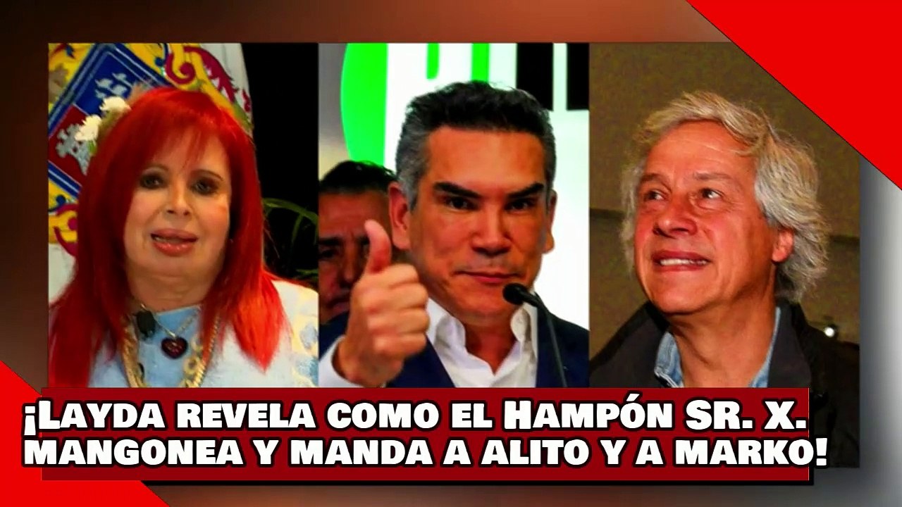 ¡VEAN! ¡Layda revela como es que El hampón Claudio X. mangonea y manda a Alito y a Marko Cortés!