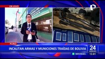 Puno: incautan armas de guerra y municiones que habrían sido traídas desde Bolivia