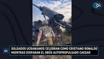 Soldados ucranianos celebran como Cristiano Ronaldo mientras disparan el obús autopropulsado CAESAR