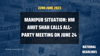 Tải video: Manipur situation: HM Amit Shah calls all-party meeting on June 24 | PM Modi | National Headlines