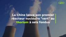 Le premier réacteur nucléaire “vert” au thorium à sels fondus lancé par la Chine