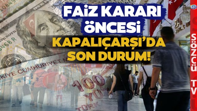Faiz Kararı Öncesi Kapalıçarşı Dolar Altın ve Euro Fiyatlarında Çok Sert Hareketlilik