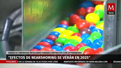 Hasta el 2025, los efectos del 'nearshoring' se reflejará en México