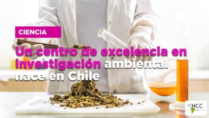 Un centro de excelencia en investigación ambiental nace en Chile