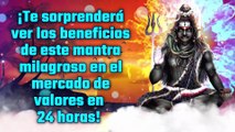 ¡Te sorprenderá ver los beneficios de este mantra milagroso en el mercado de valores en 24 horas!