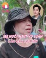Mẹ nuôi Vũ Luân 30 năm khẳng định nam nghệ sĩ là con nuôi Vũ Linh