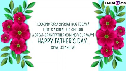Father’s Day 2023 Greetings for Grandfathers: Wishes, Messages and Quotes to Appreciate Grandpops