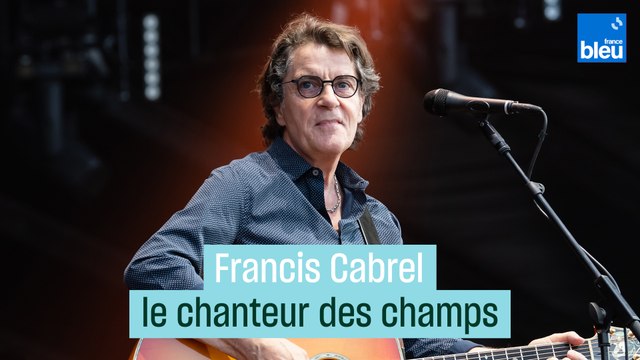 Francis Cabrel, le chanteur des champs : l'amour de la terre et de l'accent