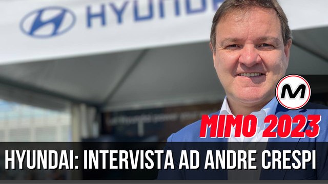 HYUNDAI AL MIMO 2023 | Intervista ad Andrea Crespi