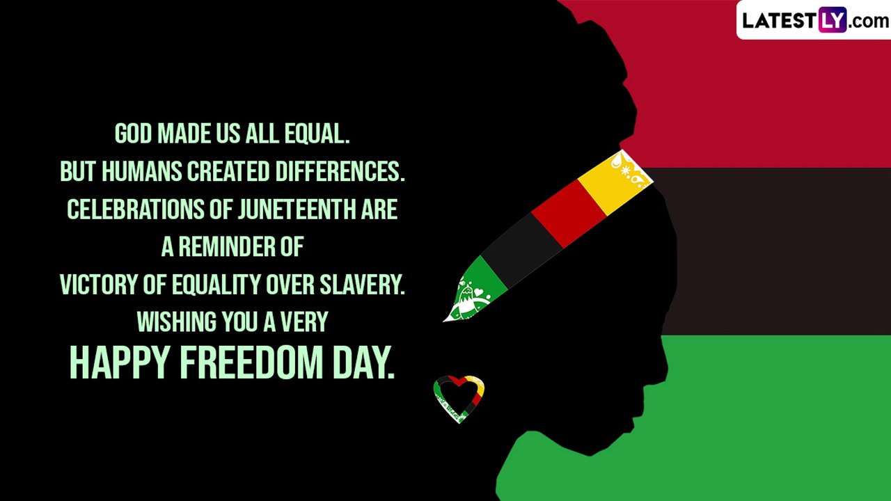 Juneteenth Day 2023 Wishes, Quotes and Messages To Share and Celebrate the US Federal Holiday