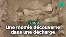 À Lima au Pérou, une momie vieille de 3 000 ans découverte dans une décharge par des archéologues