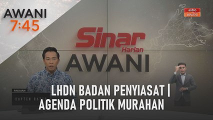 AWANI 7:45 [16/06/2023] - LHDN badan penyiasat | Agenda politik murahan