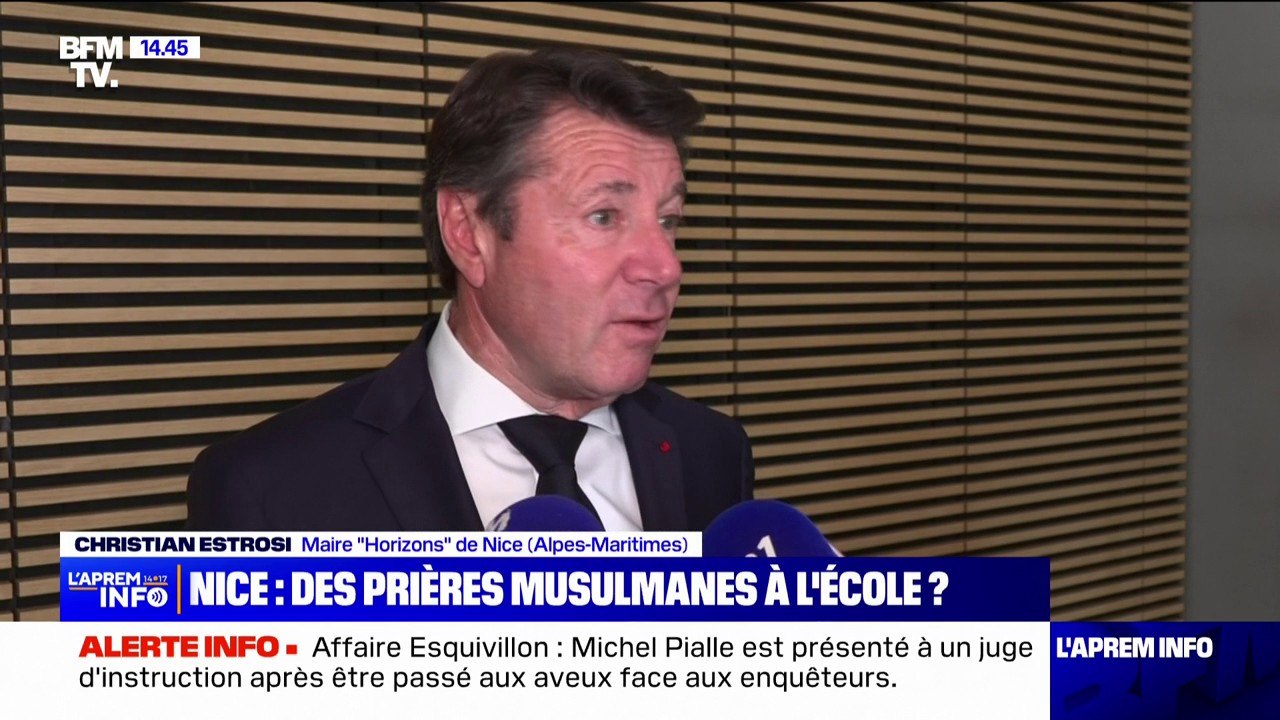 Nice: des prières musulmanes observées dans des écoles primaires, Christian Estrosi dénonce les faits