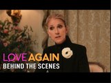 Love Again | Celine Dion Behind the Scenes