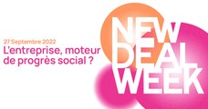 NEWDEAL WEEK - Wrap-up 27/09 - L'entreprise, moteur de progrès social ?