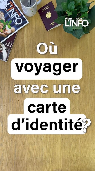 Où voyager avec votre carte nationale d'identité ?