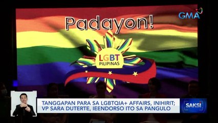 Tanggapan para sa LGBTQIA+ Affairs, inihirit; VP Sara Duterte, ieendorso ito sa pangulo | Saksi