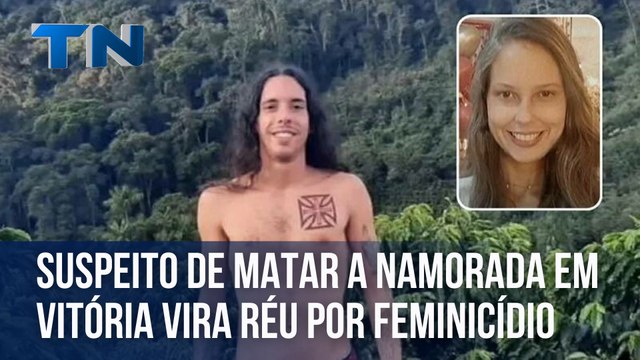 Suspeito de matar a namorada em Vitória vira réu por feminicídio
