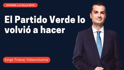El Partido Verde lo volvió a hacer