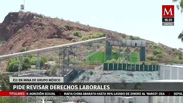 Estados Unidos pide revisar los derechos laborales en mina de Grupo México