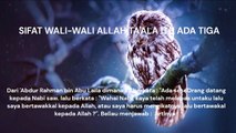 SIFAT WALI-WALI ALLAH TA'ALA ITU ADA TIGA