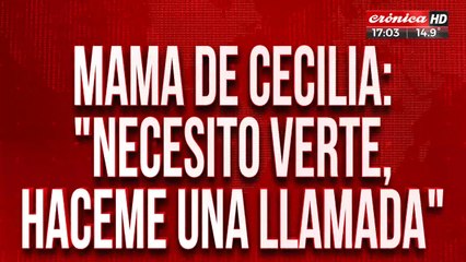 Los mensajes de Gloria Romero a Cecilia: "Necesito verte, haceme una llamada"