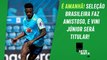 AFINAL: o que PODEMOS ESPERAR da Seleção Brasileira no AMISTOSO DE AMANHÃ? | PAPO DE SETORISTA