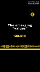 EDITORIAL | THE EMERGING VALUES
