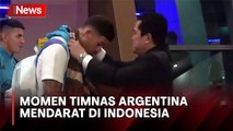 Disambut Ketum PSSI Erick Thohir, Begini Momen Timnas Argentina Mendarat di Indonesia