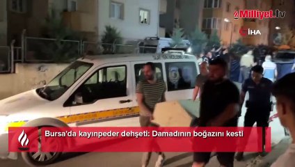 Bursa'da kayınpeder dehşeti! Damadının boğazını kesti
