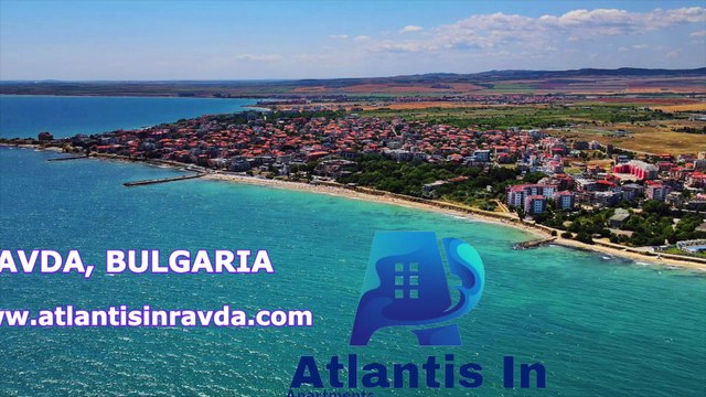 СЕЛО РАВДА - ТОП ДЕСТИНАЦИЯ ЗА СЕМЕЙНА ПОЧИВКА НА БЪЛГАРСКОТО ЧЕРНОМОРИЕ - ATLANTIS IN APARTMENTS