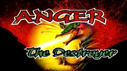 Anger 01 Anger the Destroyer