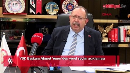 YSK Başkanı'ndan yerel seçim açıklaması! 1 Ocak'ı işaret etti