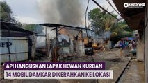 Api Lahap Rumah dan Lapak Hewan Kurban di Cakung, 14 Mobil Damkar Dikerahkan ke Lokasi