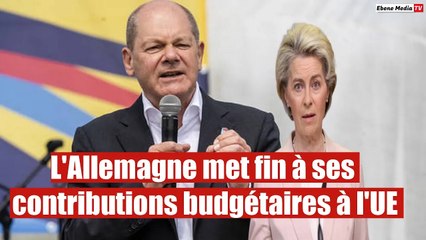 L'Allemagne met fin à ses contributions budgétaires à l'UE