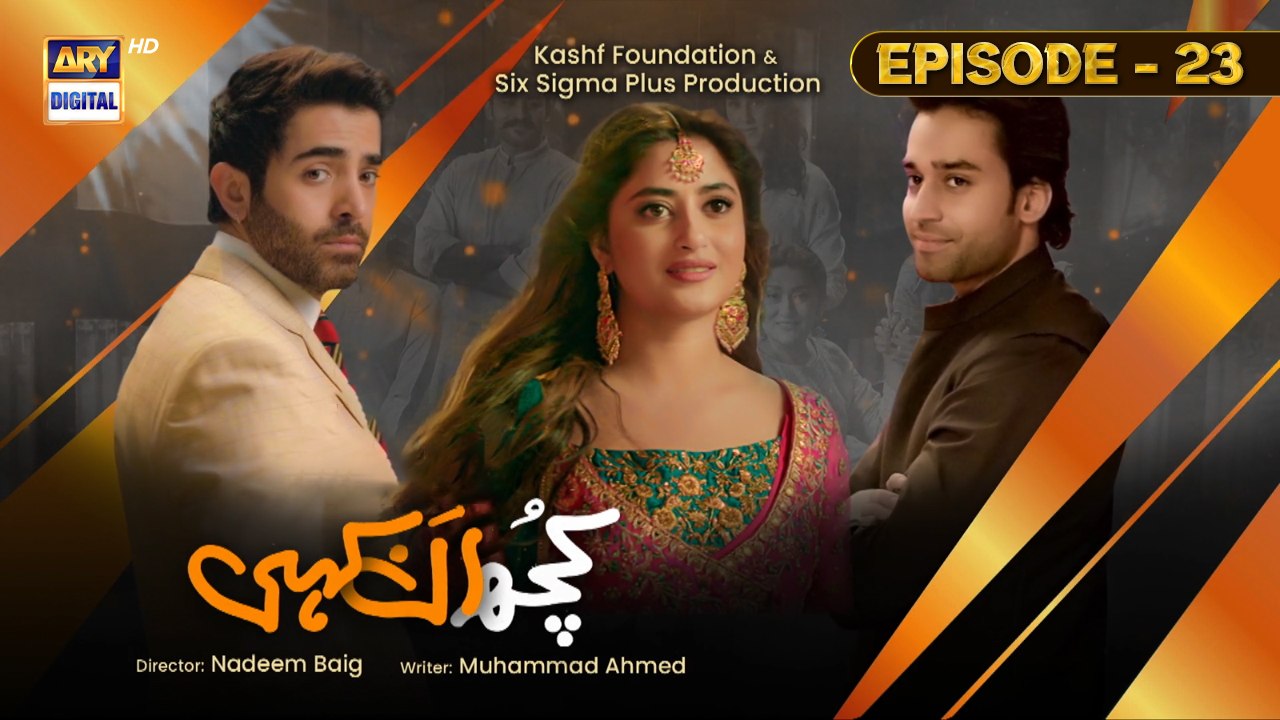 Kuch Ankahi Episode 23 | 17th June 2023 | ARY Digital
