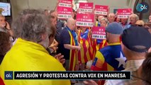Agresión y protestas contra Vox en Manresa