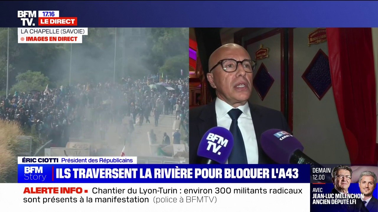 Chantier du Lyon-Turin: "Nous demandons la dissolution de ce groupe [les soulèvements de la terre] violent, d'extrême-gauche" indique Éric Ciotti, président des Républicains