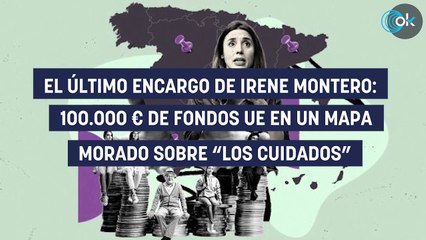 El último encargo de Irene Montero: 100.000 € de fondos UE en un mapa morado sobre "los cuidados"