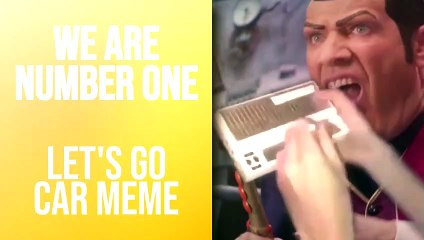 We are Number One - Let's Go Car Meme