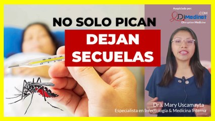 ▶ NO TE CONFÍES, EL DENGUE DEJA SECUELAS | Dra. Mary Uscamayta ‍⚕️