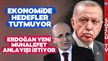 Ekonomide Kadrolar Tamam Hedefler Beklemede! Erdoğan ise Yeni Muhalefet Anlayışı İstiyor