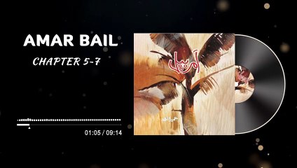 Amar Bail Novel Episode 06 - Chapter 5~7