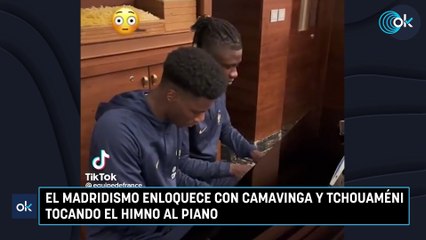 El madridismo enloquece con Camavinga y Tchouaméni tocando el himno al piano